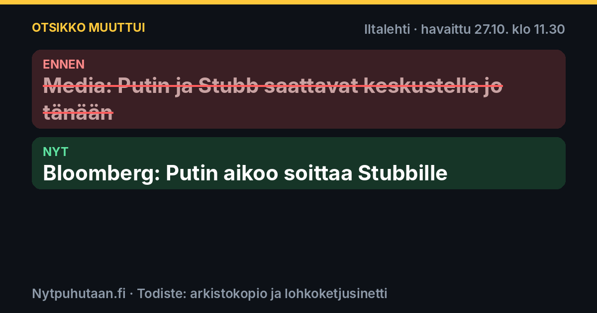 Ennen: Media: Putin ja Stubb saattavat keskustella jo tänään. Nyt: Bloomberg: Putin aikoo soittaa Stubbille
