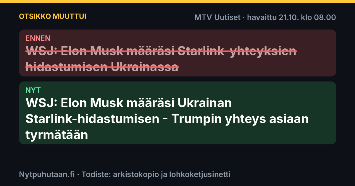 Ennen: WSJ: Elon Musk määräsi Starlink-yhteyksien hidastumisen Ukrainassa. Nyt: WSJ: Elon Musk määräsi Ukrainan Starlink-hidastumisen – Trumpin yhteys asiaan tyrmätään