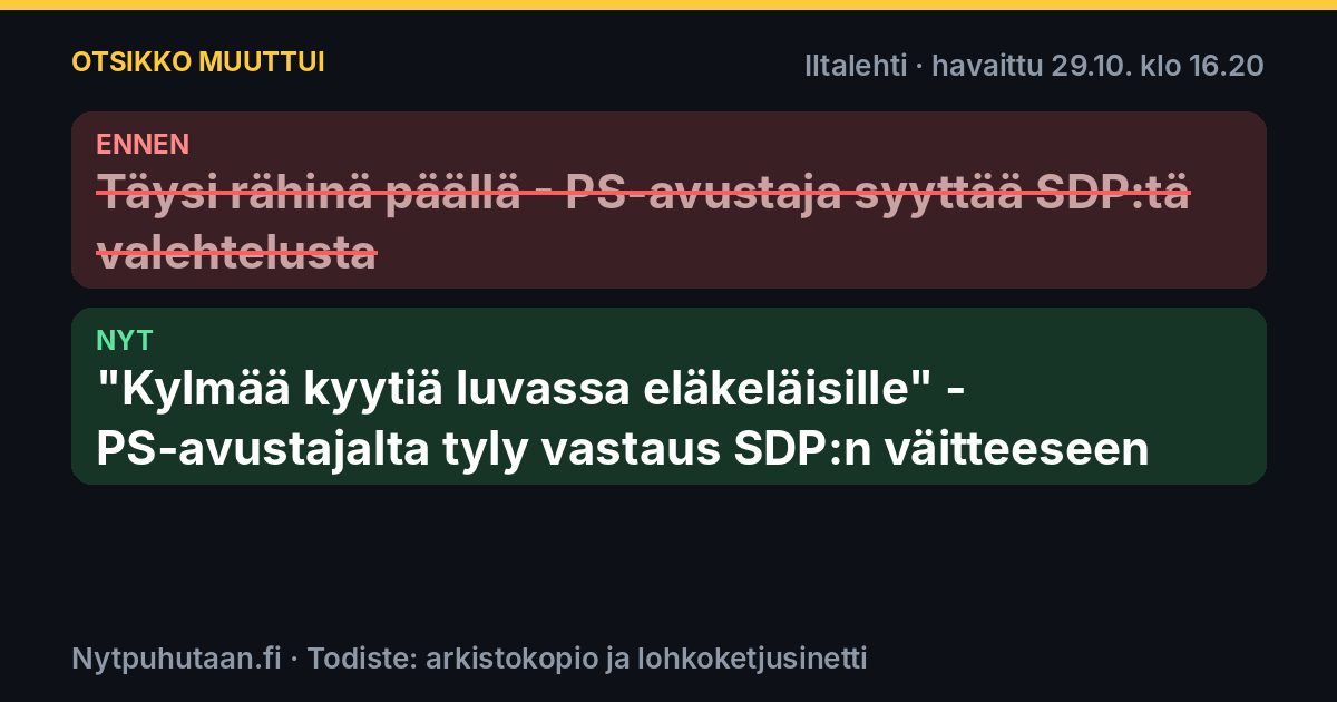 Ennen: Täysi rähinä päällä – PS-avustaja syyttää SDP:tä valehtelusta. Nyt: ”Kylmää kyytiä luvassa eläkeläisille” – PS-avustajalta tyly vastaus SDP:n väitteeseen