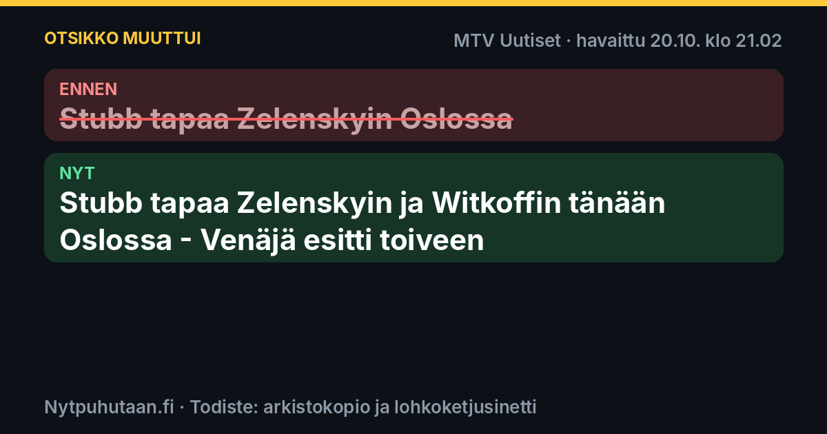 Ennen: Stubb tapaa Zelenskyin Oslossa. Nyt: Stubb tapaa Zelenskyin ja Witkoffin tänään Oslossa – Venäjä esitti toiveen