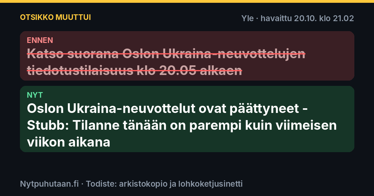 Ennen: Katso suorana Oslon Ukraina-neuvottelujen tiedotustilaisuus klo 20.05 alkaen. Nyt: Oslon Ukraina-neuvottelut ovat päättyneet – Stubb: Tilanne tänään on parempi kuin viimeisen viikon aikana