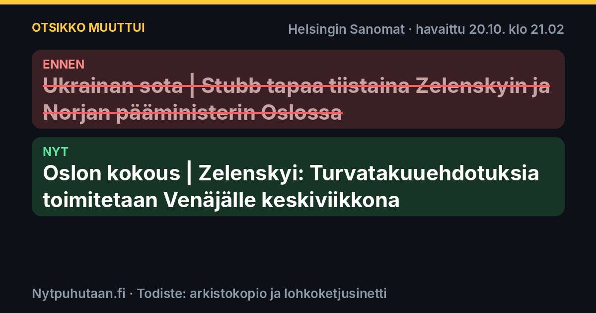 Ennen: Ukrainan sota | Stubb tapaa tiistaina Zelenskyin ja Norjan pääministerin Oslossa. Nyt: Oslon kokous | Zelenskyi: Turvatakuuehdotuksia toimitetaan Venäjälle keskiviikkona