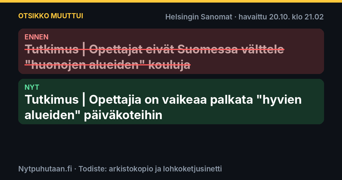 Ennen: Tutkimus | Opettajat eivät Suomessa välttele ”huonojen alueiden” kouluja. Nyt: Tutkimus | Opettajia on vaikeaa palkata ”hyvien alueiden” päiväkoteihin