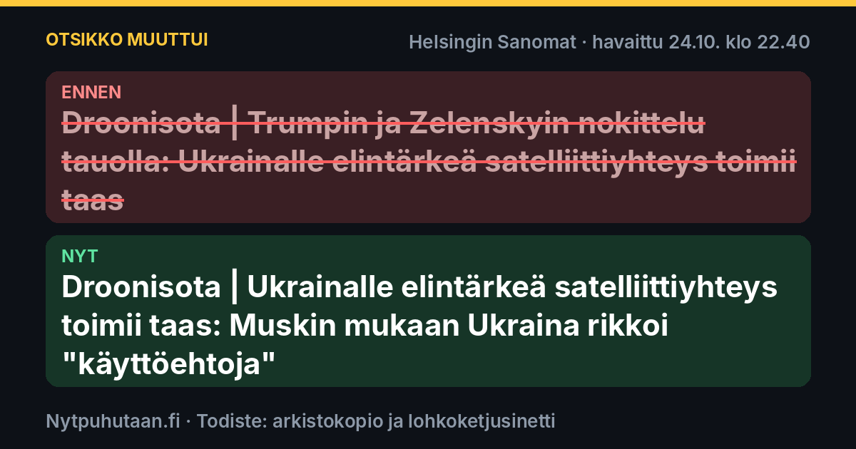 Ennen: Droonisota | Trumpin ja Zelenskyin nokittelu tauolla: Ukrainalle elintärkeä satelliittiyhteys toimii taas. Nyt: Droonisota | Ukrainalle elintärkeä satelliittiyhteys toimii taas: Muskin mukaan Ukraina rikkoi ”käyttöehtoja”