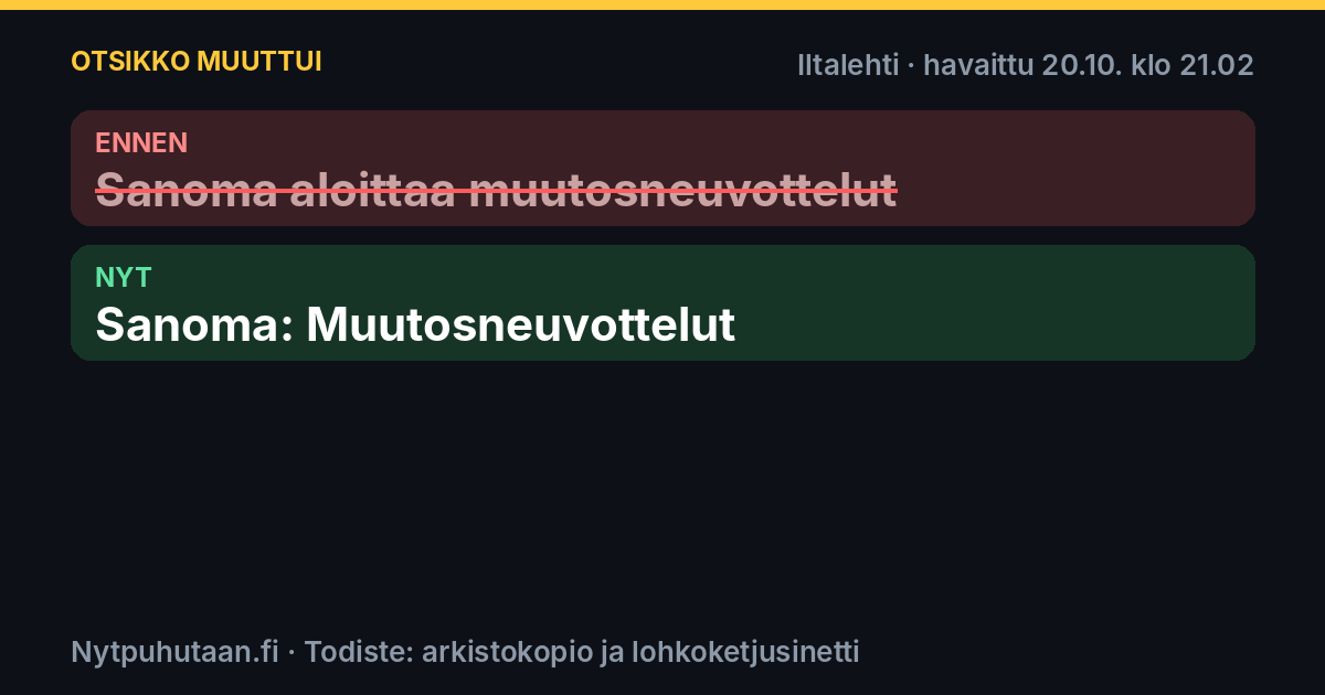 Ennen: Sanoma aloittaa muutosneuvottelut. Nyt: Sanoma: Muutosneuvottelut