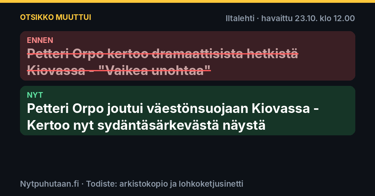 Ennen: Petteri Orpo kertoo dramaattisista hetkistä Kiovassa – ”Vaikea unohtaa”. Nyt: Petteri Orpo joutui väestönsuojaan Kiovassa – Kertoo nyt sydäntäsärkevästä näystä
