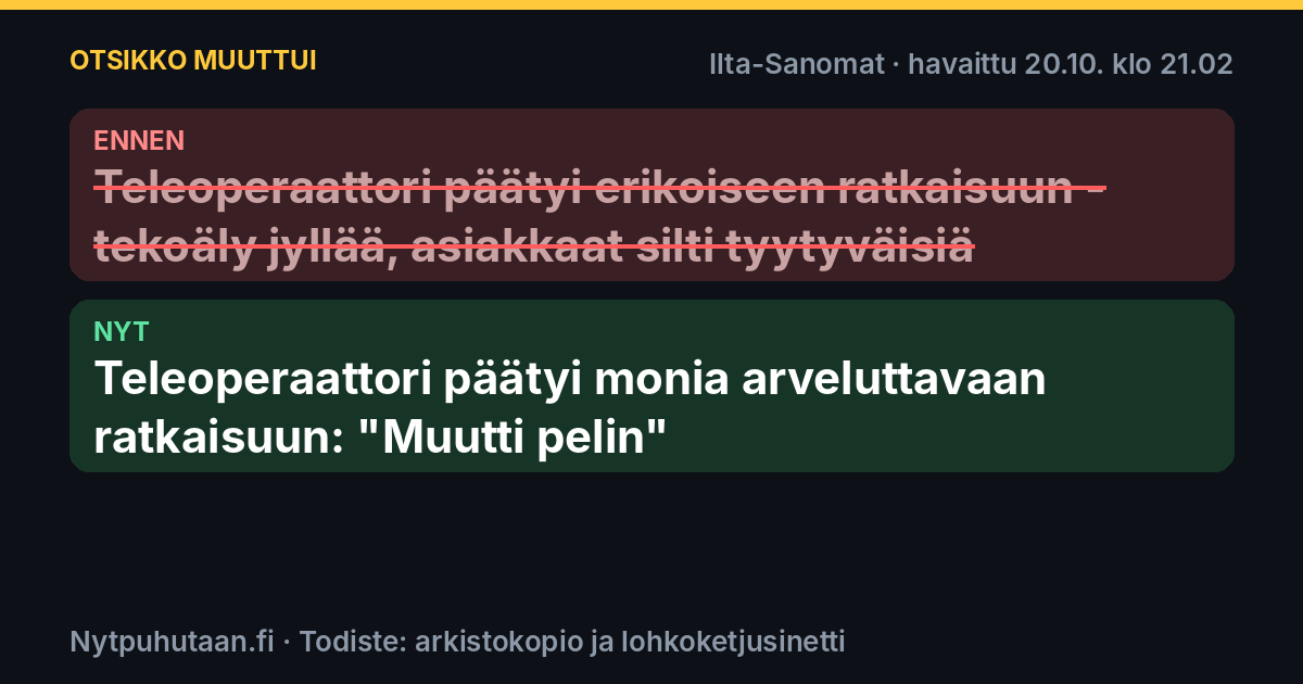 Ennen: Teleoperaattori päätyi erikoiseen ratkaisuun – tekoäly jyllää, asiakkaat silti tyytyväisiä. Nyt: Teleoperaattori päätyi monia arveluttavaan ratkaisuun: ”Muutti pelin”