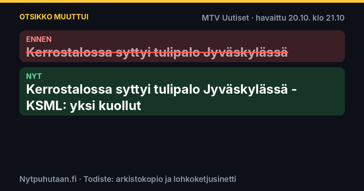Ennen: Kerrostalossa syttyi tulipalo Jyväskylässä. Nyt: Kerrostalossa syttyi tulipalo Jyväskylässä – KSML: yksi kuollut