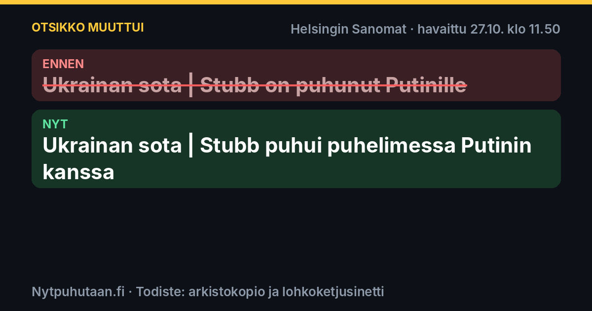Ennen: Ukrainan sota | Stubb on puhunut Putinille. Nyt: Ukrainan sota | Stubb puhui puhelimessa Putinin kanssa