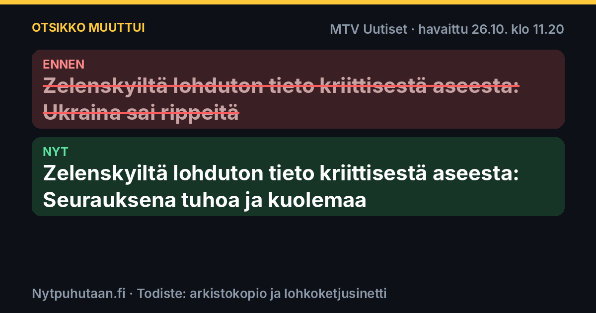 Ennen: Zelenskyiltä lohduton tieto kriittisestä aseesta: Ukraina sai rippeitä. Nyt: Zelenskyiltä lohduton tieto kriittisestä aseesta: Seurauksena tuhoa ja kuolemaa