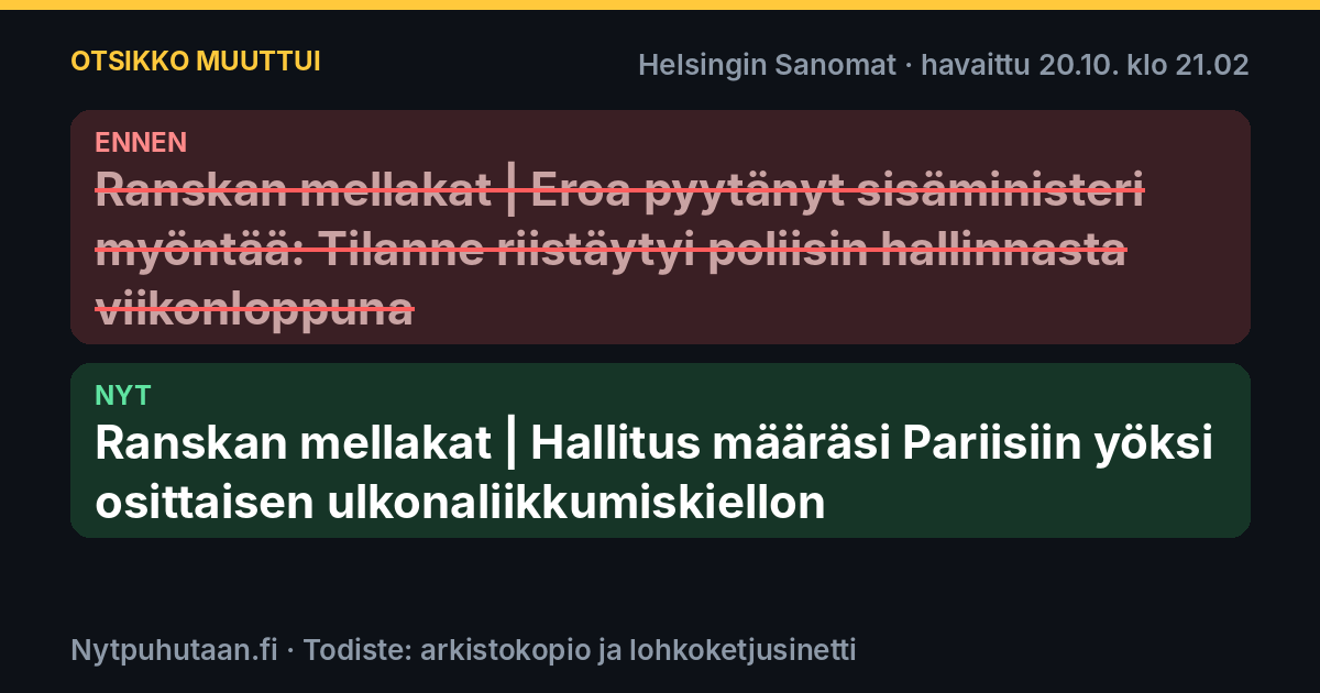 Ennen: Ranskan mellakat | Eroa pyytänyt sisäministeri myöntää: Tilanne riistäytyi poliisin hallinnasta viikonloppuna. Nyt: Ranskan mellakat | Hallitus määräsi Pariisiin yöksi osittaisen ulkonaliikkumiskiellon