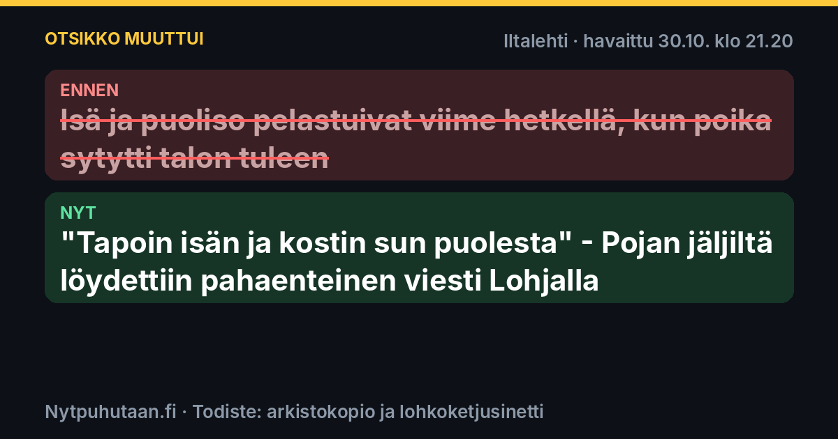 Ennen: Isä ja puoliso pelastuivat viime hetkellä, kun poika sytytti talon tuleen. Nyt: ”Tapoin isän ja kostin sun puolesta” – Pojan jäljiltä löydettiin pahaenteinen viesti Lohjalla