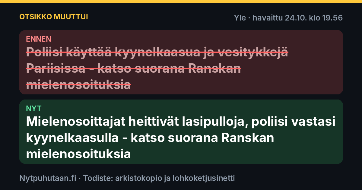 Ennen: Poliisi käyttää kyynelkaasua ja vesitykkejä Pariisissa – katso suorana Ranskan mielenosoituksia. Nyt: Mielenosoittajat heittivät lasipulloja, poliisi vastasi kyynelkaasulla – katso suorana Ranskan mielenosoituksia