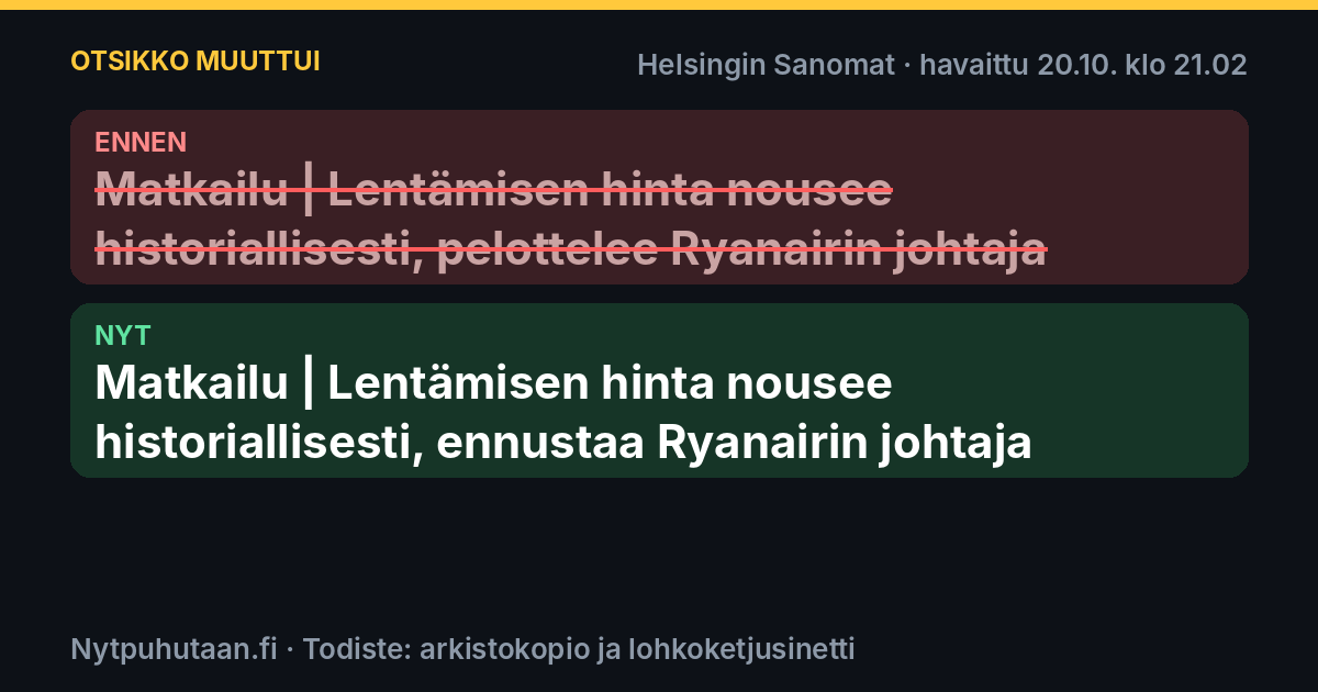 Ennen: Matkailu | Lentämisen hinta nousee historiallisesti, pelottelee Ryanairin johtaja. Nyt: Matkailu | Lentämisen hinta nousee historiallisesti, ennustaa Ryanairin johtaja