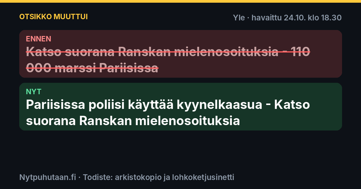Ennen: Katso suorana Ranskan mielenosoituksia – 110 000 marssi Pariisissa. Nyt: Pariisissa poliisi käyttää kyynelkaasua – Katso suorana Ranskan mielenosoituksia
