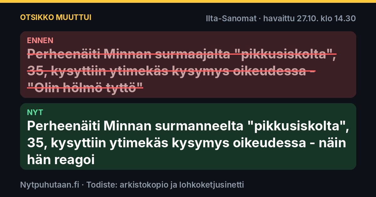 Ennen: Perheenäiti Minnan surmaajalta ”pikkusiskolta”, 35, kysyttiin ytimekäs kysymys oikeudessa – ”Olin hölmö tyttö”. Nyt: Perheenäiti Minnan surmanneelta ”pikkusiskolta”, 35, kysyttiin ytimekäs kysymys oikeudessa – näin hän reagoi