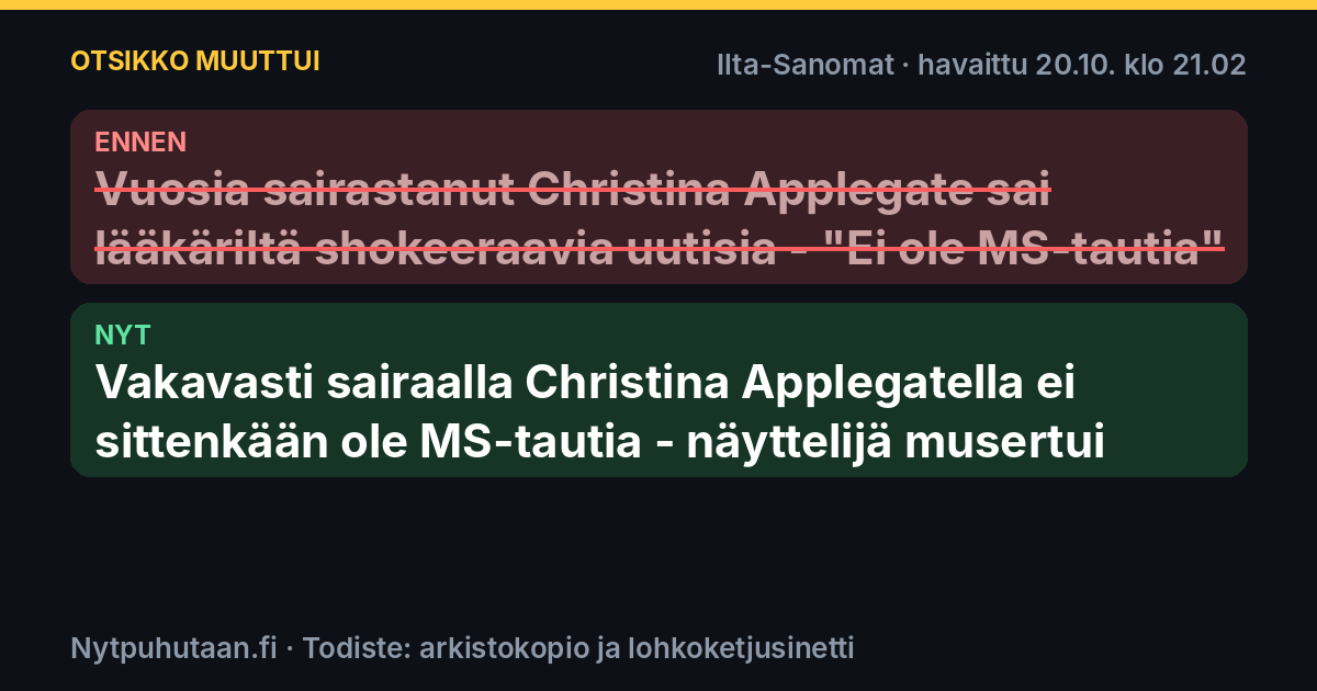 Ennen: Vuosia sairastanut Christina Applegate sai lääkäriltä shokeeraavia uutisia – ”Ei ole MS-tautia”. Nyt: Vakavasti sairaalla Christina Applegatella ei sittenkään ole MS-tautia – näyttelijä musertui