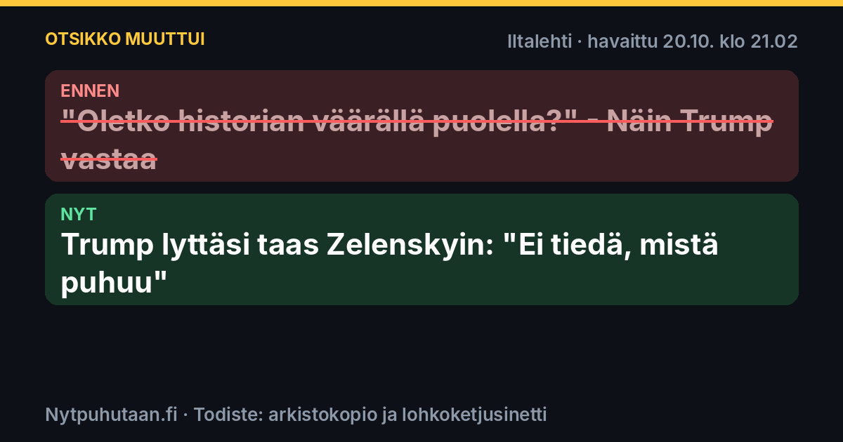 Ennen: ”Oletko historian väärällä puolella?” – Näin Trump vastaa. Nyt: Trump lyttäsi taas Zelenskyin: "Ei tiedä, mistä puhuu"