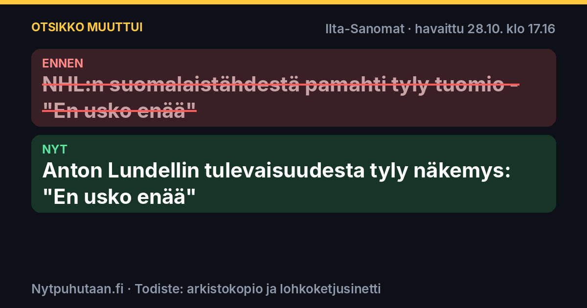 Ennen: NHL:n suomalaistähdestä pamahti tyly tuomio – ”En usko enää”. Nyt: Anton Lundellin tulevaisuudesta tyly näkemys: ”En usko enää”