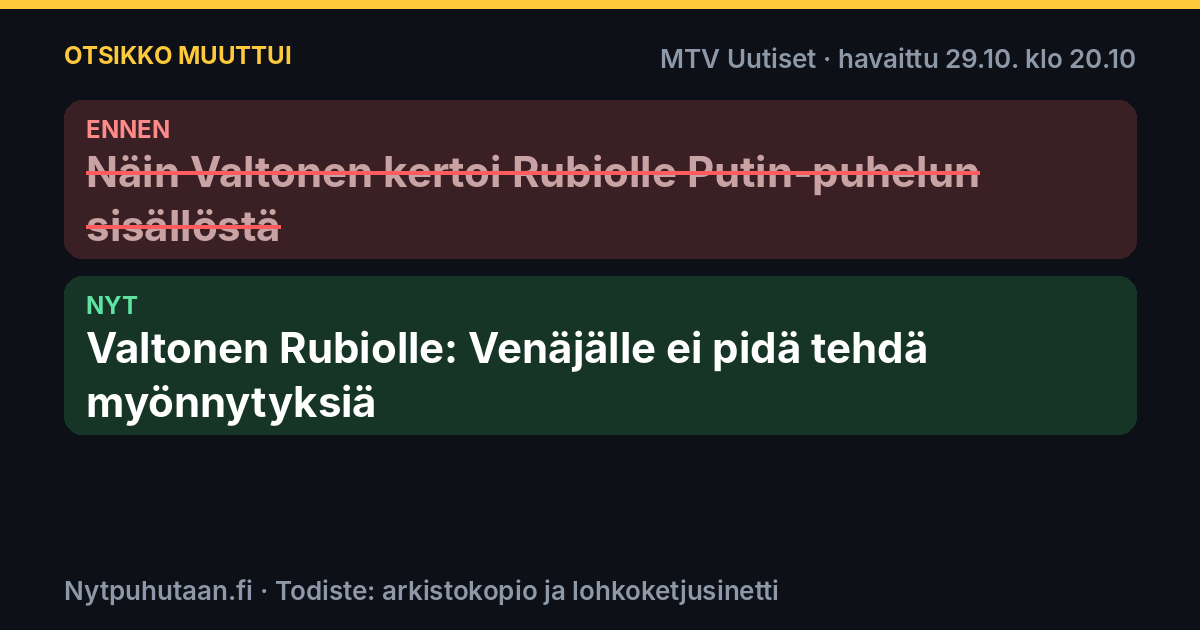Ennen: Näin Valtonen kertoi Rubiolle Putin-puhelun sisällöstä. Nyt: Valtonen Rubiolle: Venäjälle ei pidä tehdä myönnytyksiä