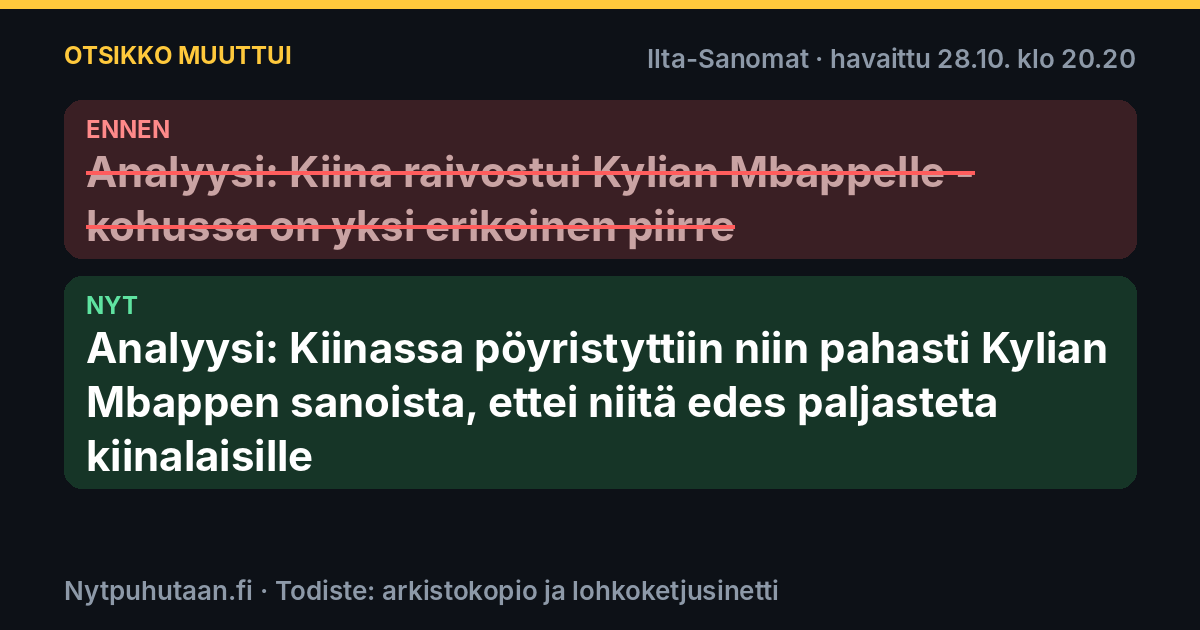 Ennen: Analyysi: Kiina raivostui Kylian Mbappelle – kohussa on yksi erikoinen piirre. Nyt: Analyysi: Kiinassa pöyristyttiin niin pahasti Kylian Mbappen sanoista, ettei niitä edes paljasteta kiinalaisille
