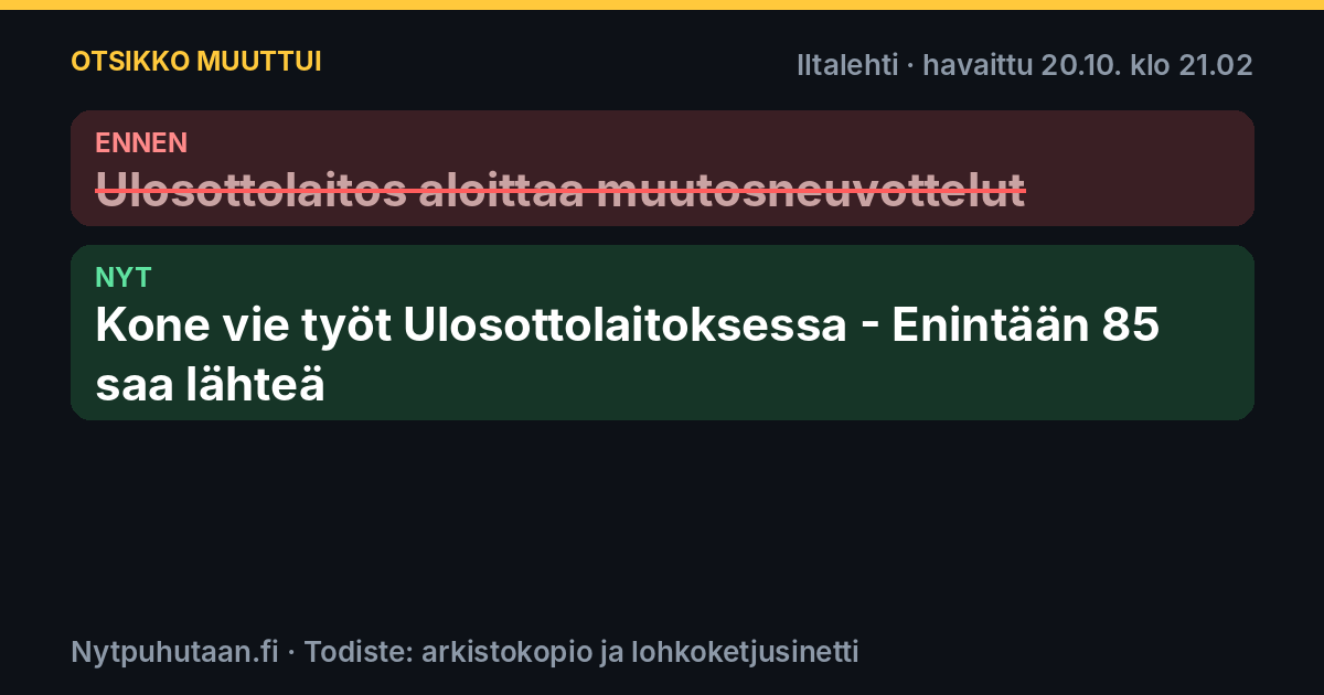 Ennen: Ulosottolaitos aloittaa muutosneuvottelut. Nyt: Kone vie työt Ulosottolaitoksessa – Enintään 85 saa lähteä