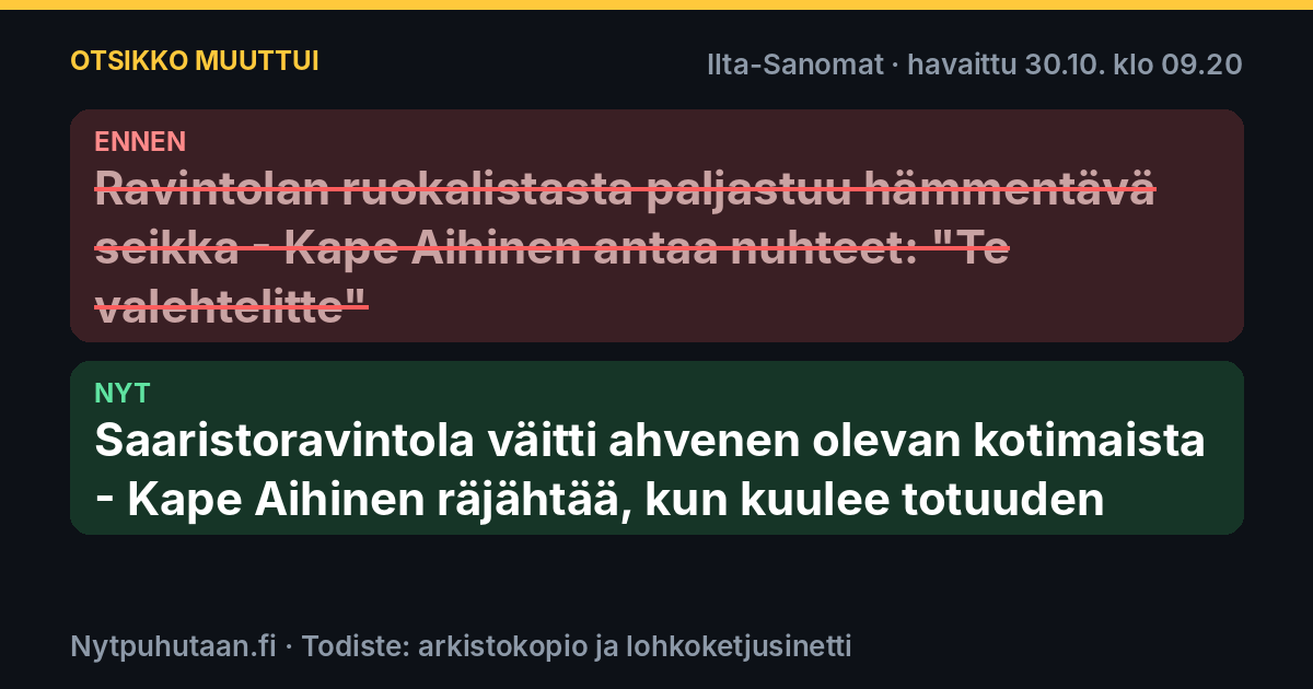 Ennen: Ravintolan ruokalistasta paljastuu hämmentävä seikka – Kape Aihinen antaa nuhteet: ”Te valehtelitte”. Nyt: Saaristoravintola väitti ahvenen olevan kotimaista – Kape Aihinen räjähtää, kun kuulee totuuden