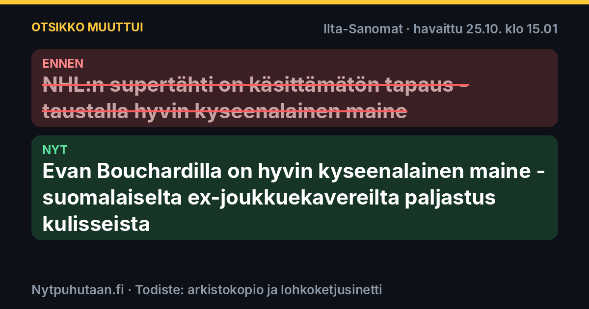 Ennen: NHL:n supertähti on käsittämätön tapaus – taustalla hyvin kyseenalainen maine. Nyt: Evan Bouchardilla on hyvin kyseenalainen maine – suomalaiselta ex-joukkuekavereilta paljastus kulisseista