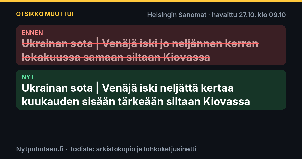Ennen: Ukrainan sota | Venäjä iski jo neljännen kerran lokakuussa samaan siltaan Kiovassa. Nyt: Ukrainan sota | Venäjä iski neljättä kertaa kuukauden sisään tärkeään siltaan Kiovassa